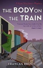 The Body on the Train (Kate Shackleto..., Frances Brody