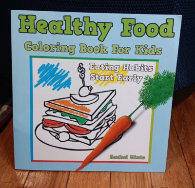 HEALTHY FOOD COLORING BOOK FOR KIDS by Rachel Mintz (Pre-Owned but Never Used)