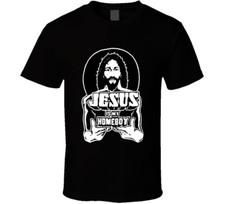 Jesus Is My Homeboy T Shirt