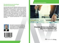 Markus Hollandt | Standardisierung KüNftiger Blasformwerkzeuge | Taschenbuch