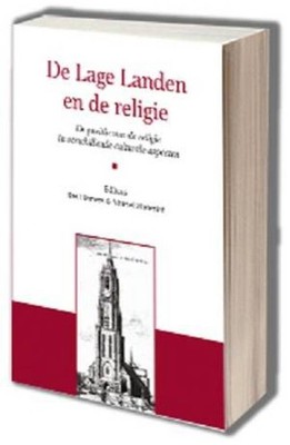 De Lage Landen en de religie. De positie van de religie in verschillende cu...)