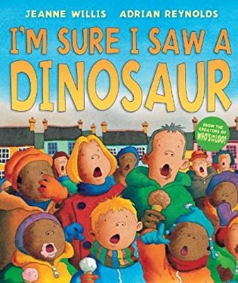 Ich Bin Sicher, Dass Ich Einen Dinosaurier Gesehen Habe Hardcover Jeanne Willis