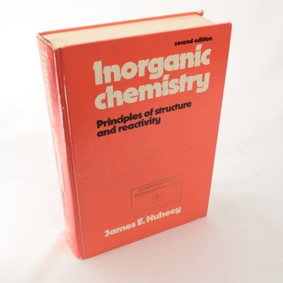 Inorganic Chemistry James E Huheey 1978 2nd Ed Principles Harper & Row Textbook