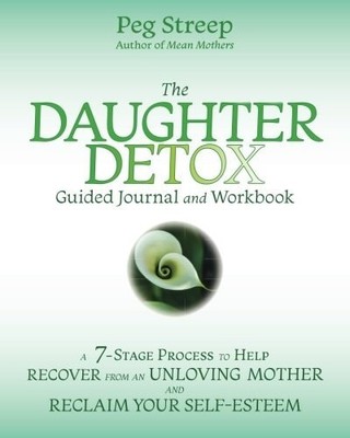 The Daughter Detox Guided Journal and Workbook: A 7-Stage Process To Help Recove