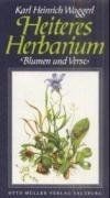 Heiteres Herbarium: Blumen und Verse von Waggerl, Karl H... | Buch | Zustand gut