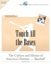 Touch All The Bases: The Culture And Idioms Of America's Pastime - Baseball...