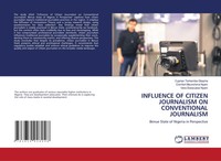 Influence Of Citizen Journalism On Conventional Journalism Gbasha (U. A.) Buch