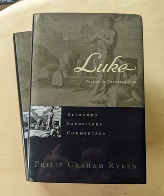 Luke Reformed Expository Commentary 2 Volume P&R 2009 Phillip Ryken New