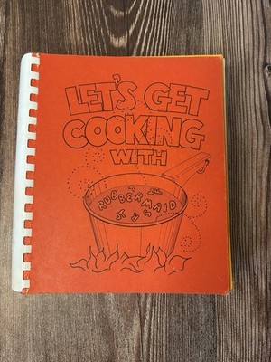 Lets Get Cooking With Rubbermaid Cookbook ORIGINAL 1980s Version Spiral Bound