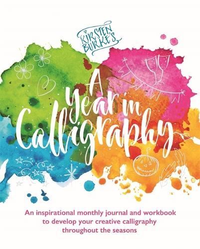 Kirsten Burke's A Year In Calligrapy, Burke, Kirsten, Like New,