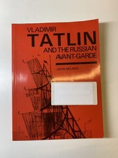Vladimir Tatlin and The Russian Avant-Garde John Milner Yale 1984