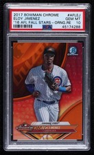 2017 Bowman Chrome Orange Refractor 17/25 Eloy Jimenez #AFL-EJ PSA 10 GEM MT 1b0