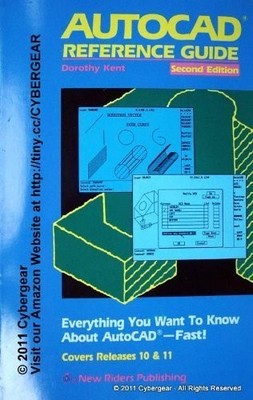 Autocad Reference Guide: Everything You Wanted to Know About Autocad-Fast! -...
