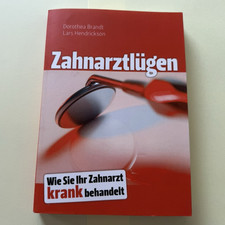 BOD Zahnarztl&uuml;gen &ndash; Wie Sie Ihr Zahnarzt krank behandelt (Buch)