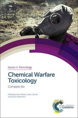 Chemical Warfare Toxicology: Complete Set by Horst Thiermann (English) Hardcover