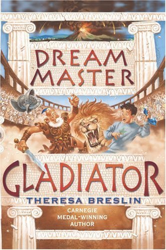 Dream Master Gladiator Adventure by Theresa Breslin