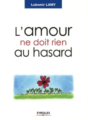 Liebe schuldet nichts dem Zufall - Lubomir Lamy - V1989066