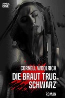 DIE Braut Trug Schwarz | Thriller | Cornell Woolrich | Taschenbuch | 240 S.