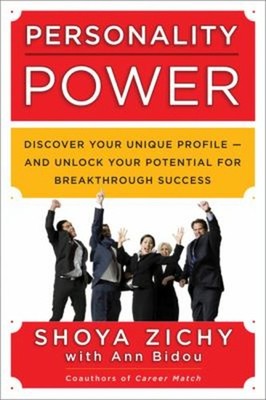 Personality Power : Discover Your Unique Profile--And Unlock Your
