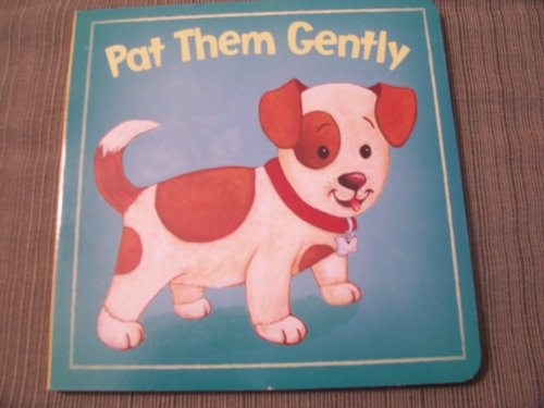 Pat Them Gently