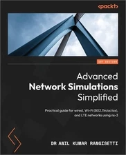 Advanced Network Simulations Simplified: Practical guide for wired, Wi-Fi (802.1