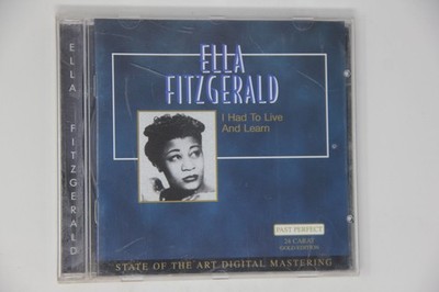 Ella Fitzgerald I Had to Live and Learn CD Past Perfect Gold Edition