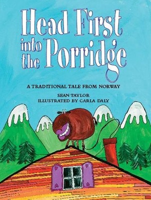 Rigby Literacy Fluent Level 3: Head First Into the Porridge (Reading Level 23/F&