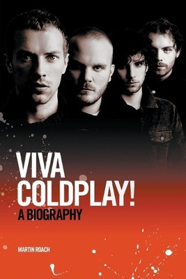 Martin Roach Viva Coldplay! A Biography (Paperback)