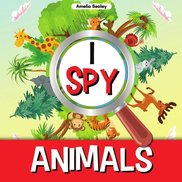 Amelia Sealey | I Spy Animals | Taschenbuch | Englisch (2021) | Amelia Sealey-image