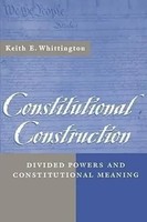 Constitutional Construction – Divided Powers & Constitutional Meaning | Englisch
