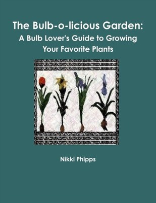 Phipps - Bulb-o-licious Garden - paperback or softback - G555z