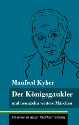 Der K?Nigsgaukler: Und Neunzehn Weitere M?Rchen (Band 129, Klassiker In Neu...