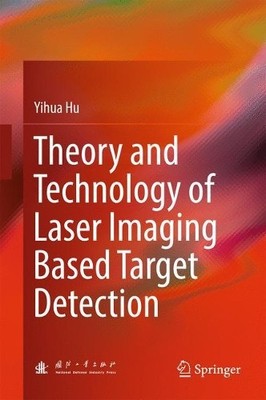 Theory and Technology of Laser Imaging Based Target Detection... - 9789811034961