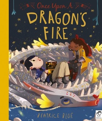Once Upon a Dragon's Fire by Beatrice Blue PAPERBACK 9781786035547