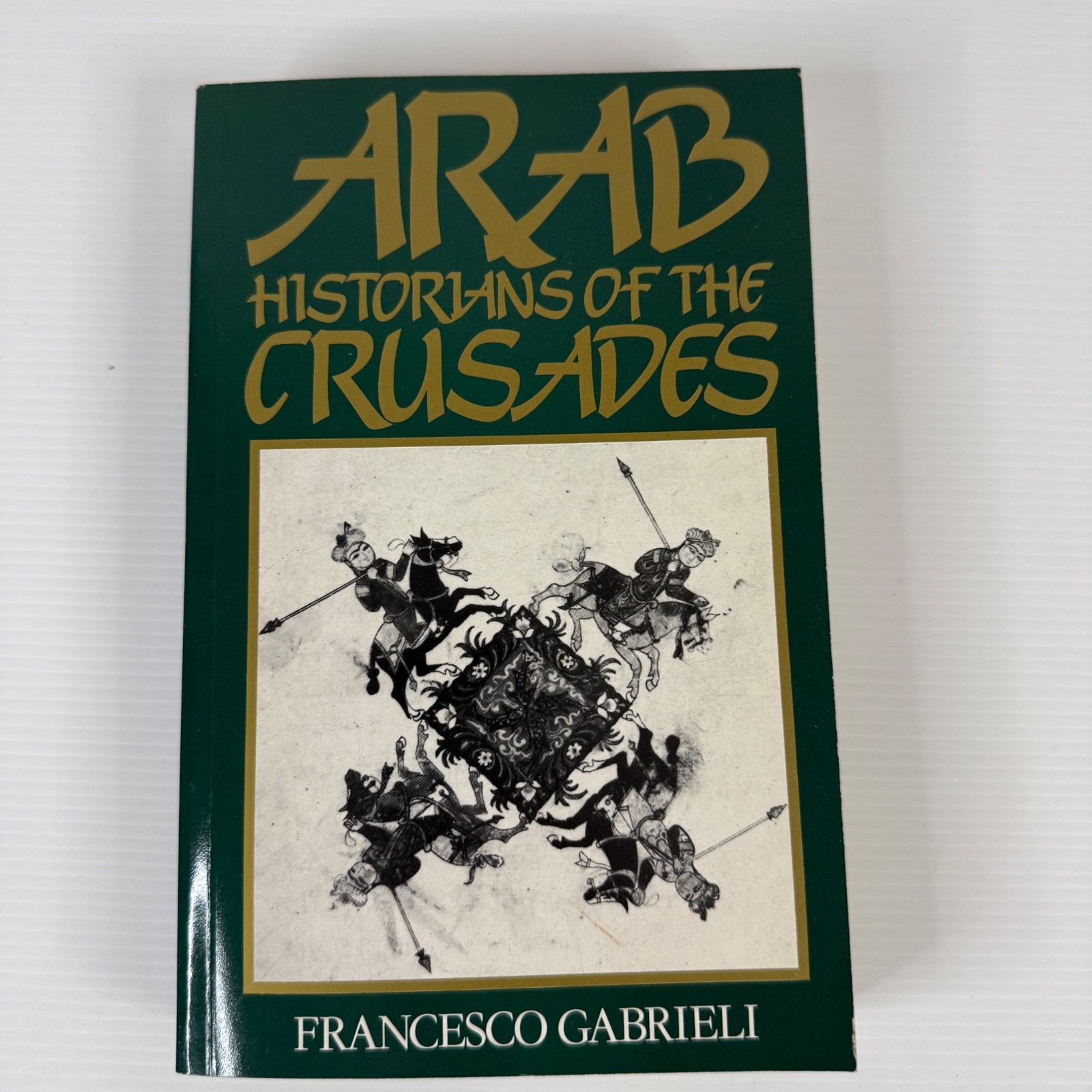 Arab Historians Of The Crusades by Francesco Gabrieli 1984 1st PB Ed. Vintage