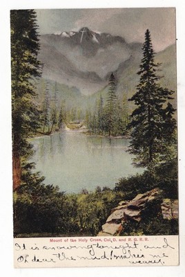 1909 MOUNT OF THE HOLY CROSS COLORADO WHITE RIVER NAT FOREST LAKE D&RG RAILROAD