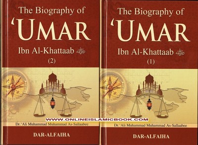 The Biography Of Umar ibn Al-Khattaab (R) (2 Vol. Set) By Dr. Ali Muhammad Salla