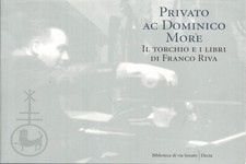 Privato ac Dominico More. Il torchio e i libri di Franco Riva - Laura Tamborini