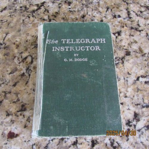 The Telegraph Instructor-G.M. Dodge Morse Code 5th Ed- 1911-Manual ...