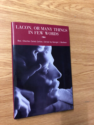 Lacon, or Many Things In Few Words by C. Colton - Pub: Melrose - 2001 - Hardback