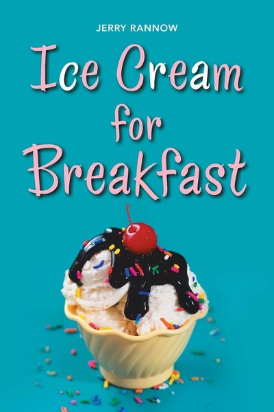 Jerry Rannow | Ice Cream For Breakfast | Taschenbuch | Englisch (2021)-image