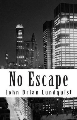 No Escape by John Brian Lundquist (English) Paperback Book