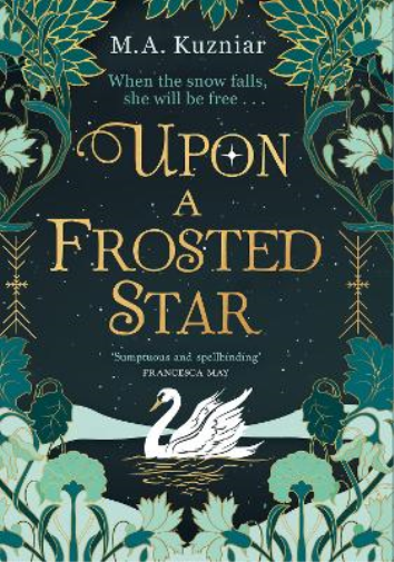M.A. Kuzniar Upon a Frosted Star (Copertina rigida)