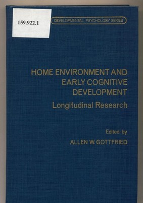 Home Environment and Early Cognitive Development Gottfried, Allen W.: