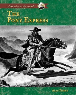 Pony Express (American Moments) - Pierce, Alan - Good - See condition notes