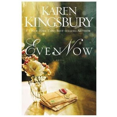 Even Now (Lost Love Series Book 1) - Karen Kingsbury