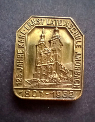 Amorbach 1932 - Anstecknadel : 125 J Karl-Ernst Lateinschule / nun Gymnasium KEG