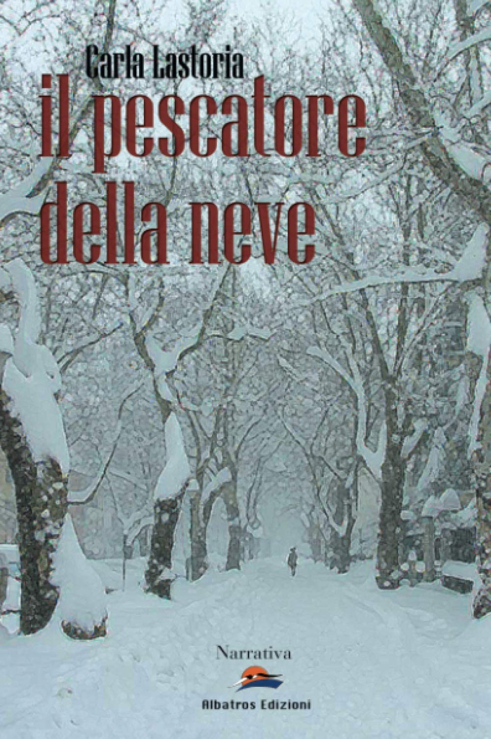 Карла Ластория и пескаторе делла Неве (в мягкой обложке) (ИМПОРТ из Великобритании)