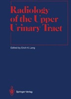 Radiology Of The Upper Urinary Tract Erich K. Lang