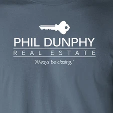 PHIL DUNPHY REAL ESTATE Always be Closing modern family realtor realty T-Shirt